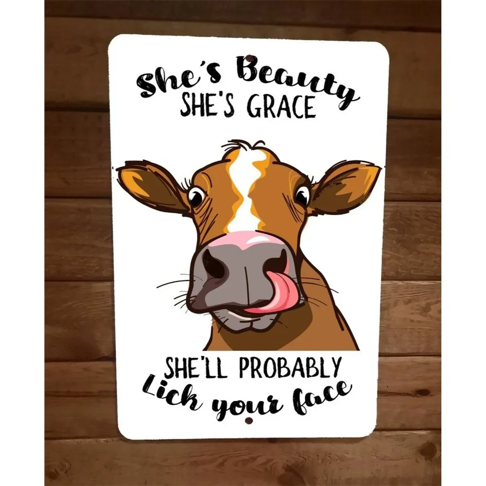 Shes Beauty Grace Probably Lick Your Face Cow 8x12 Metal Wall Sign Animal Poster